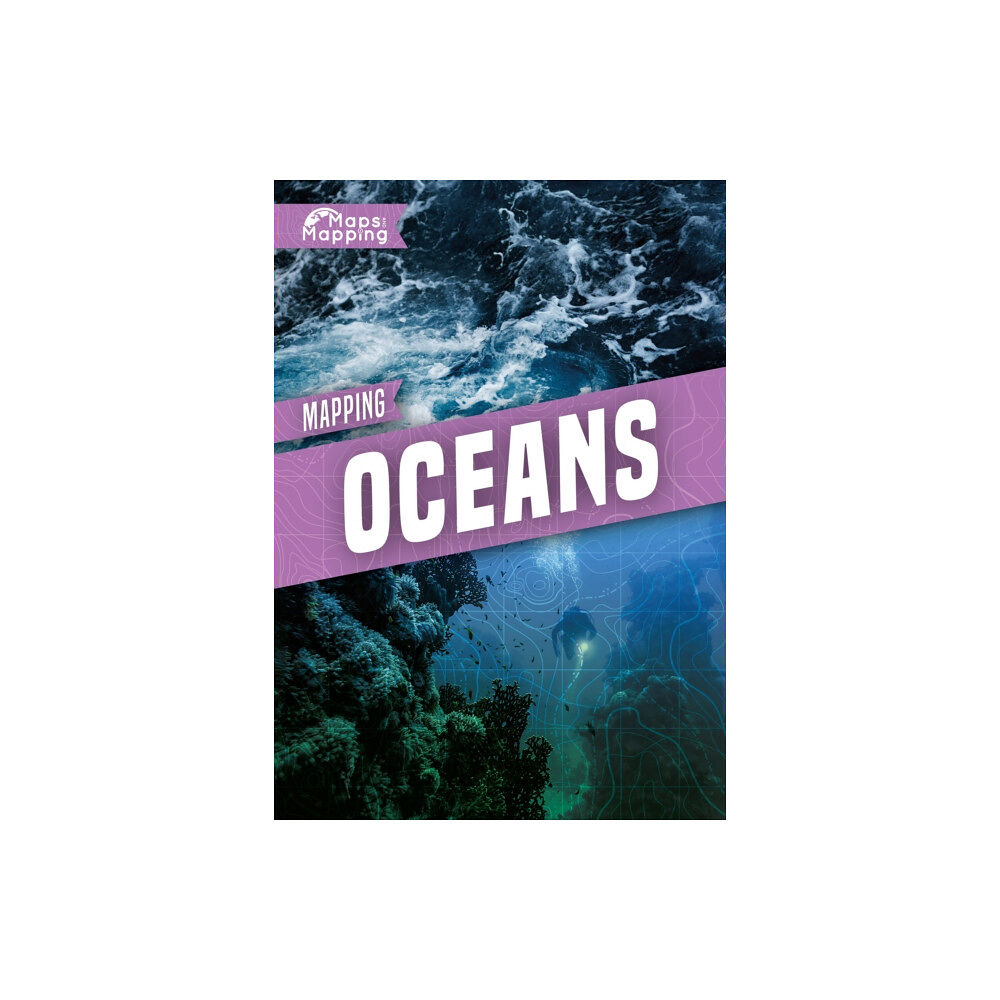 BookLife Publishing Mapping Oceans (inbunden, eng)