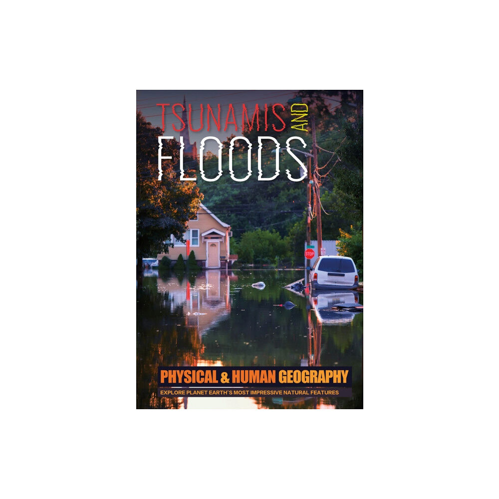 BookLife Publishing Tsunamis and Floods (inbunden, eng)