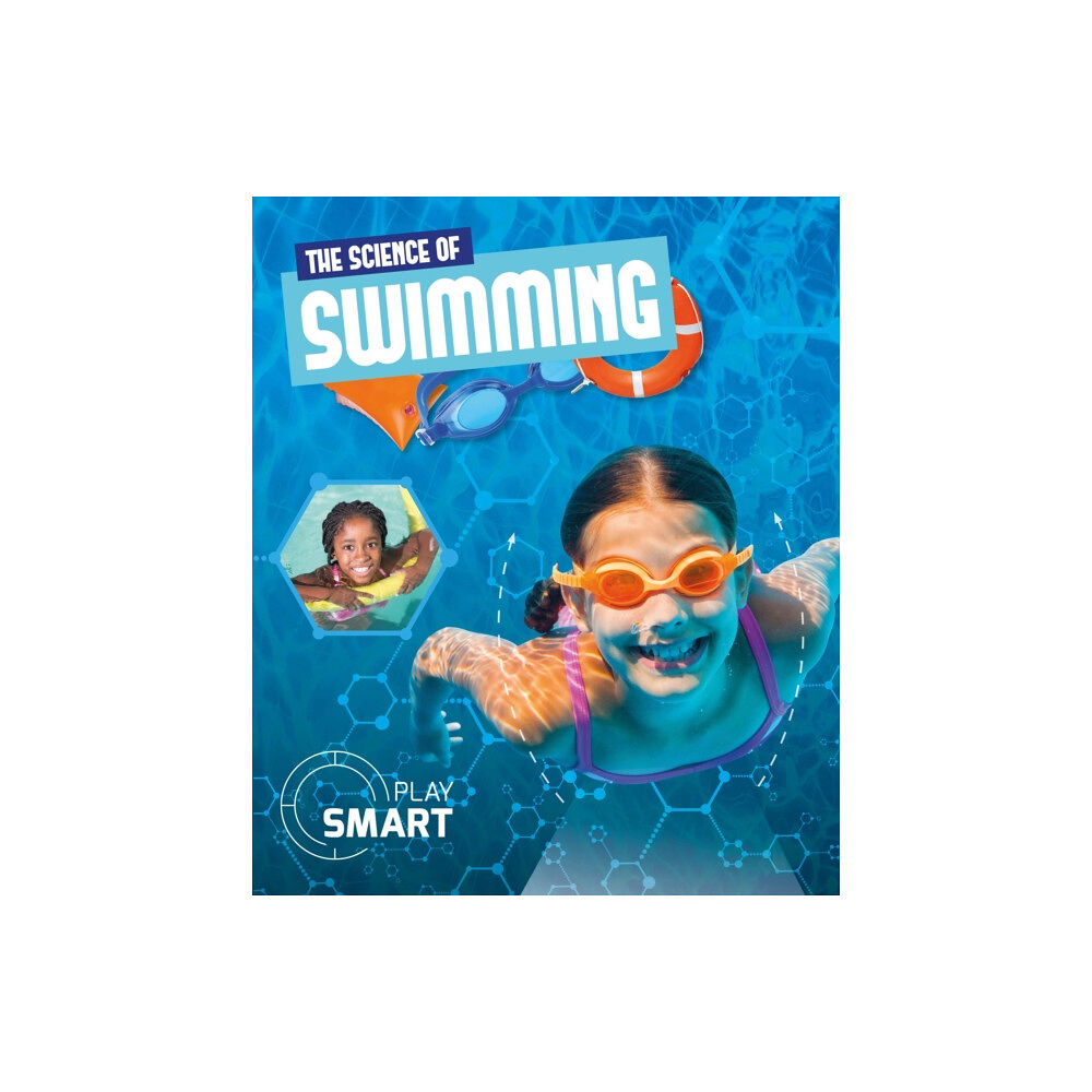 BookLife Publishing The Science of Swimming (inbunden, eng)