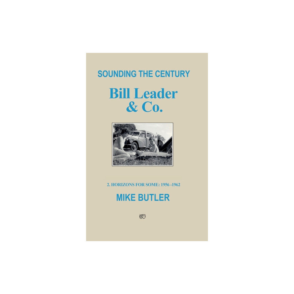 Troubador Publishing Sounding the Century: Bill Leader & Co (häftad, eng)