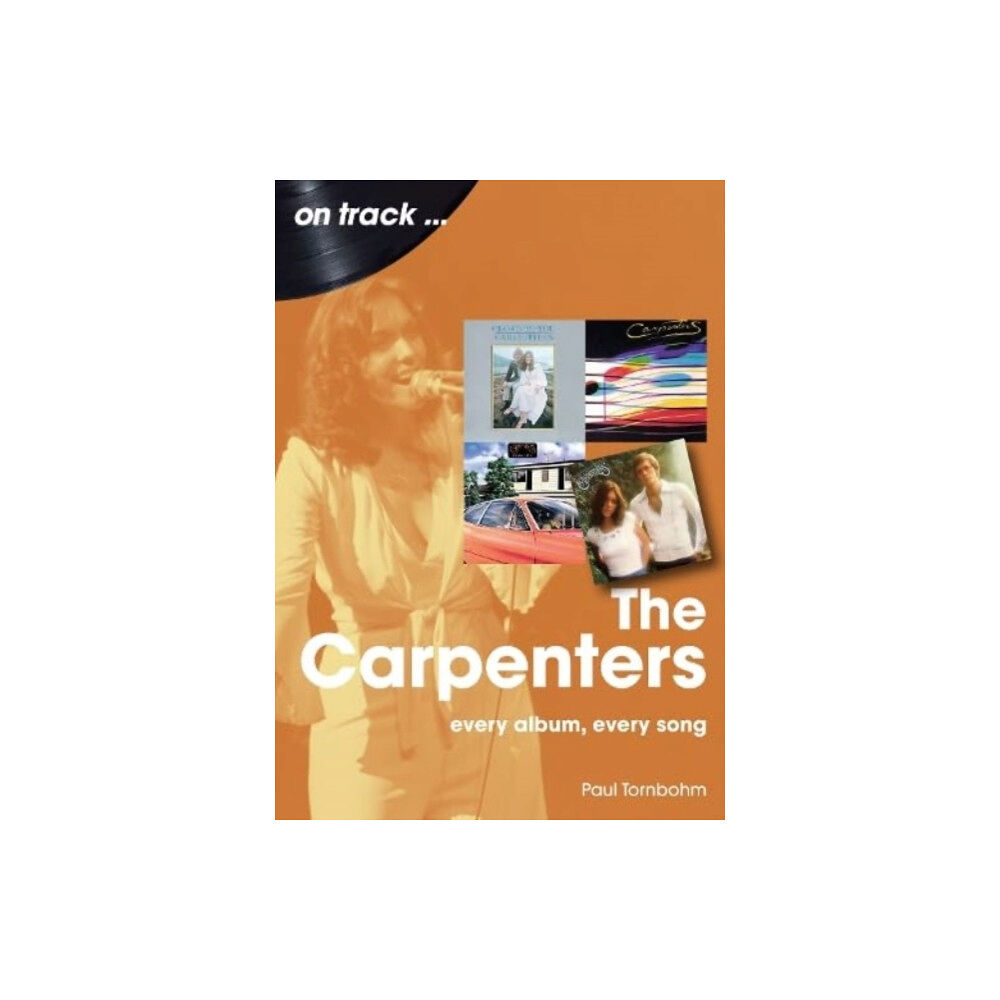 Sonicbond Publishing The Carpenters On Track (häftad, eng)