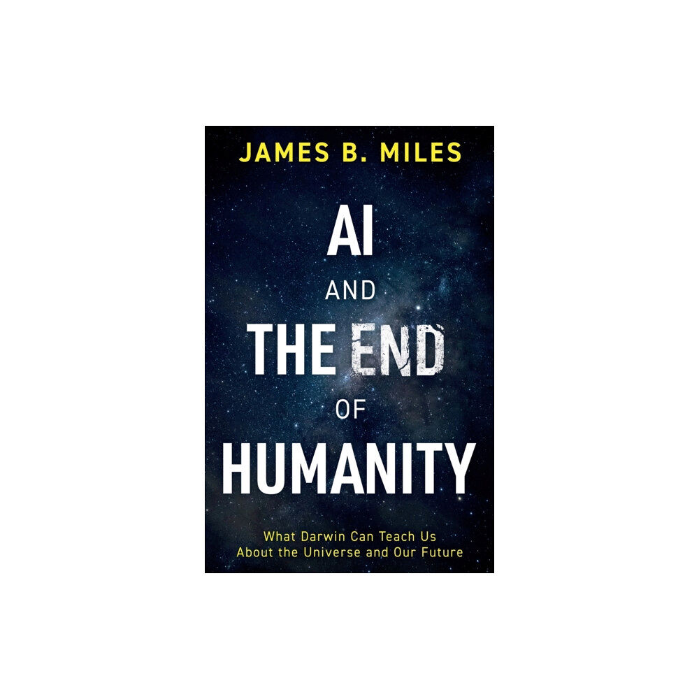 Troubador Publishing AI and the End of Humanity (häftad, eng)