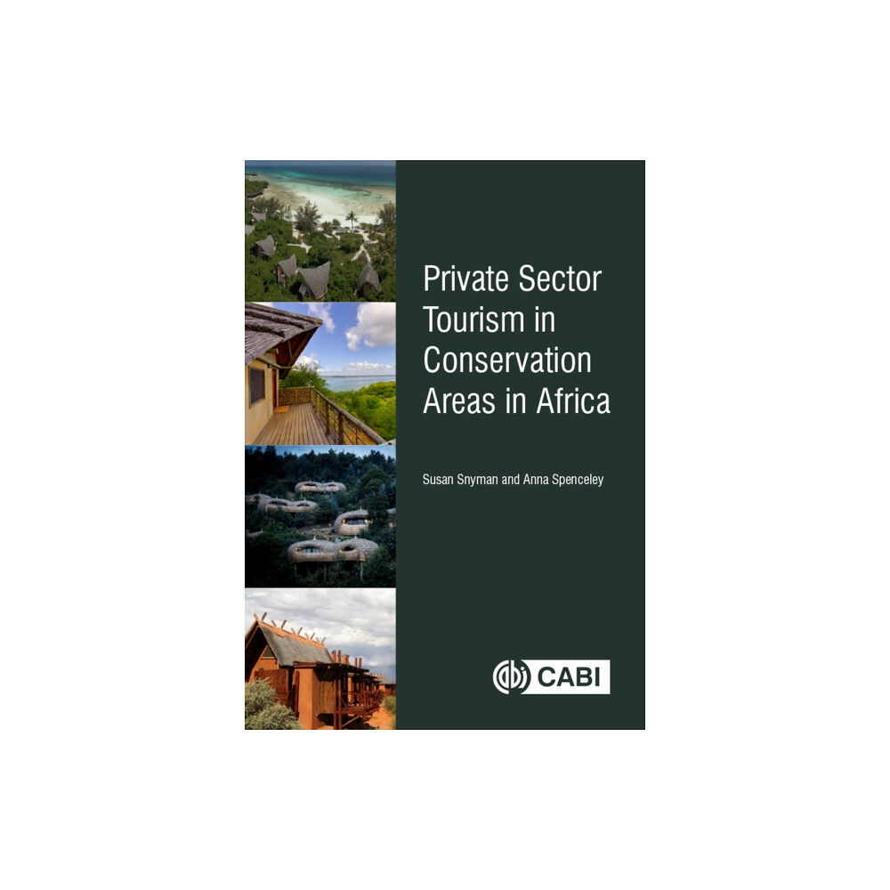 CABI Publishing Private Sector Tourism in Conservation Areas in Africa (inbunden, eng)