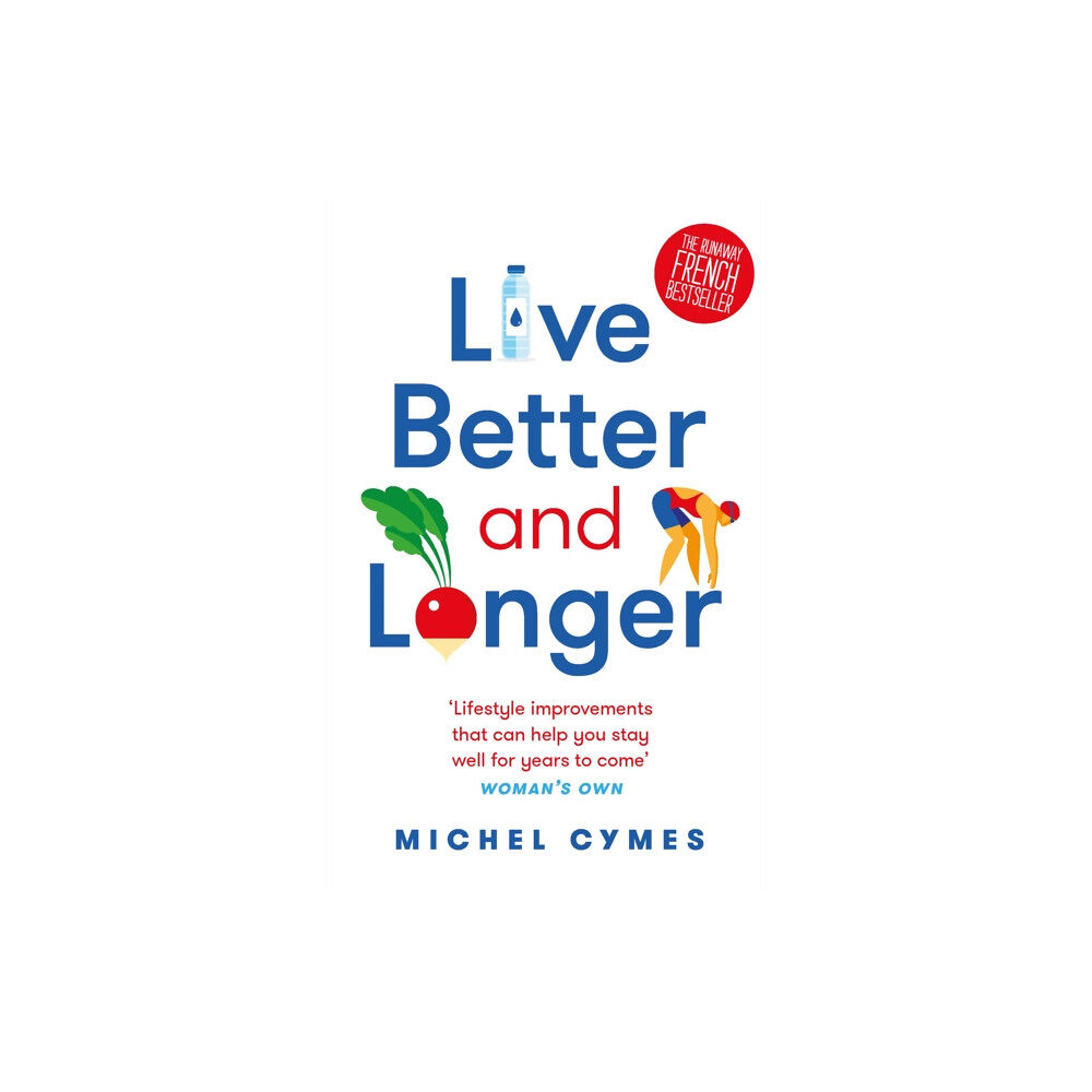 Quercus Publishing Live Better and Longer (häftad, eng)