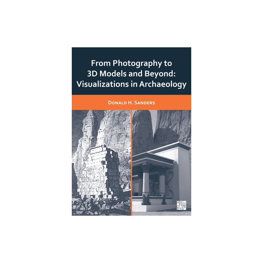 Archaeopress From Photography to 3D Models and Beyond (häftad, eng)