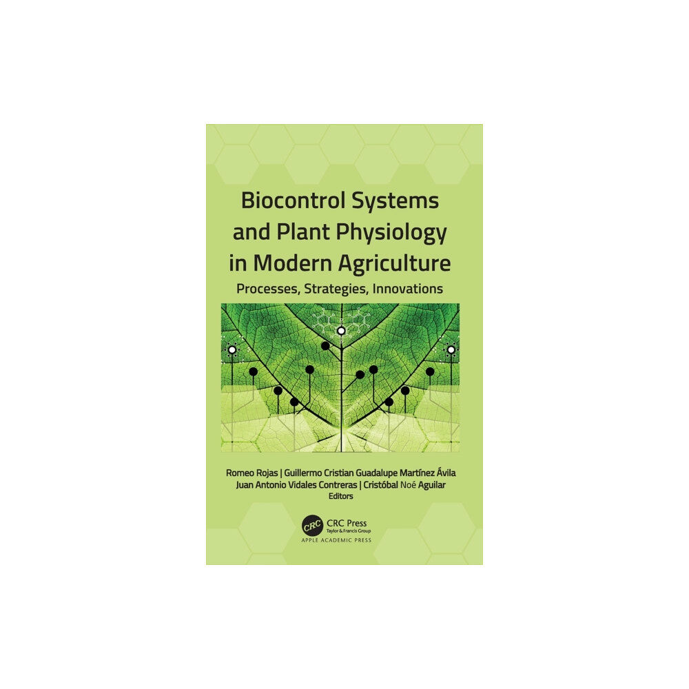 Apple academic press inc. Biocontrol Systems and Plant Physiology in Modern Agriculture (inbunden, eng)