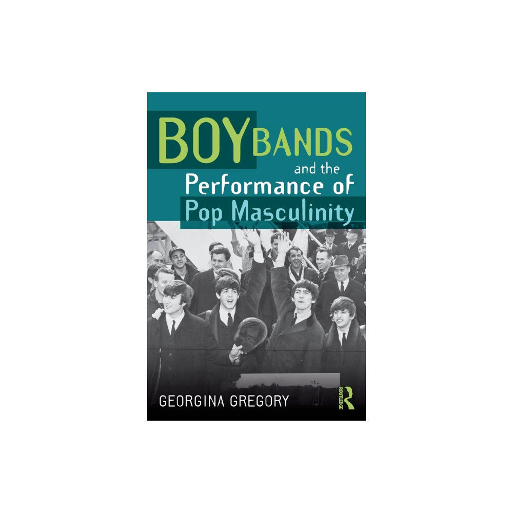 Taylor & francis ltd Boy Bands and the Performance of Pop Masculinity (häftad, eng)