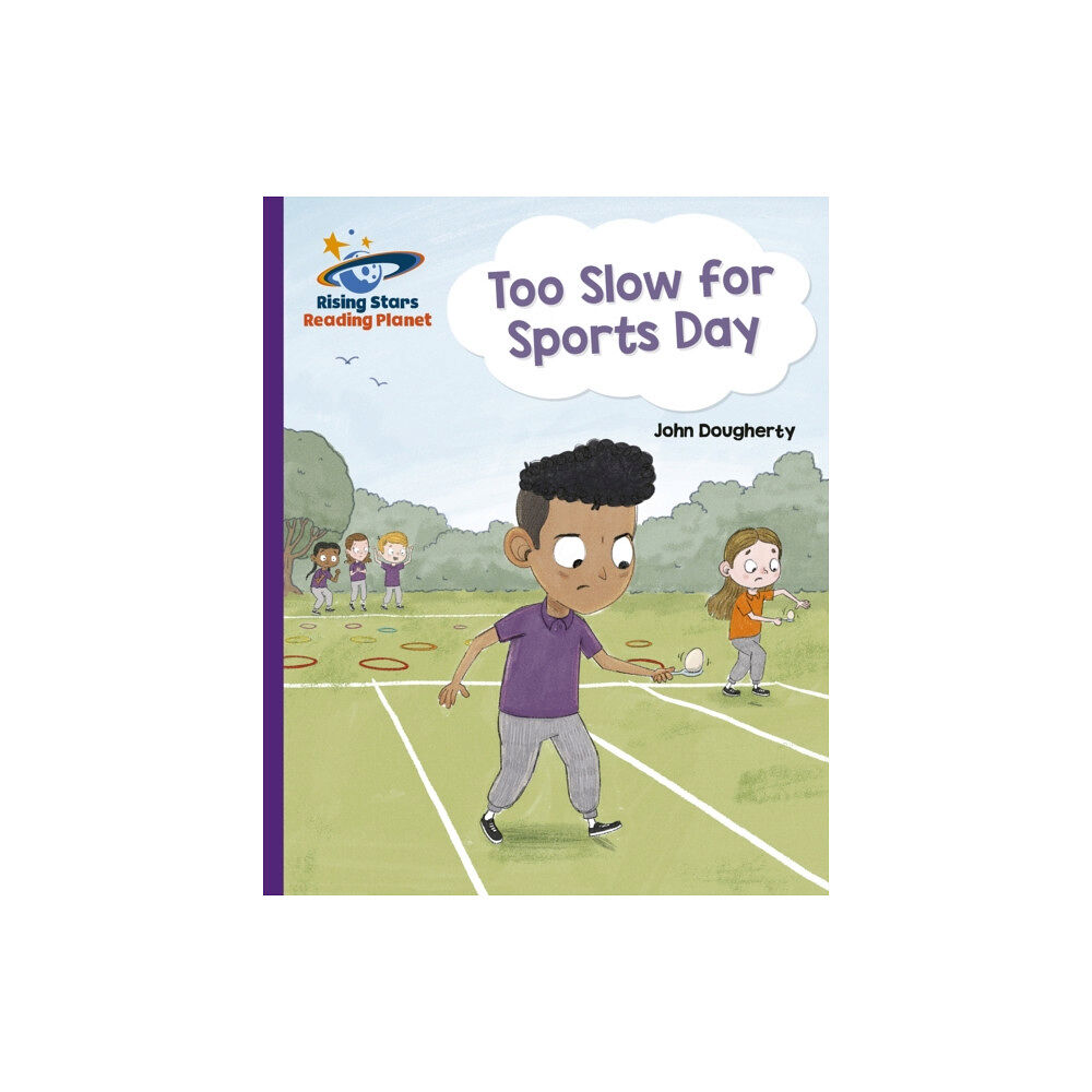 Hodder Education Reading Planet - Too Slow for Sports Day - Purple: Galaxy (häftad, eng)