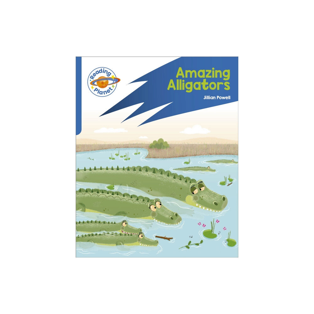 Hodder Education Reading Planet: Rocket Phonics – Target Practice - Amazing Alligators - Blue (häftad, eng)