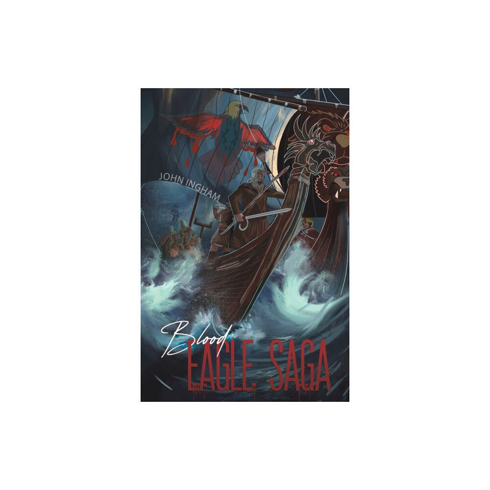 Austin Macauley Publishers Blood-Eagle Saga (häftad, eng)