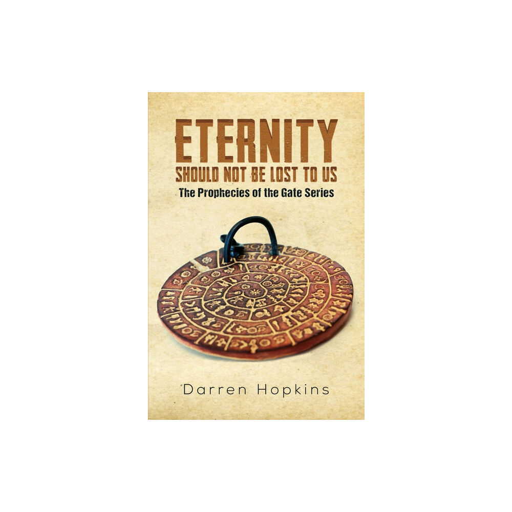 Austin Macauley Publishers Eternity Should Not Be Lost to Us (häftad, eng)