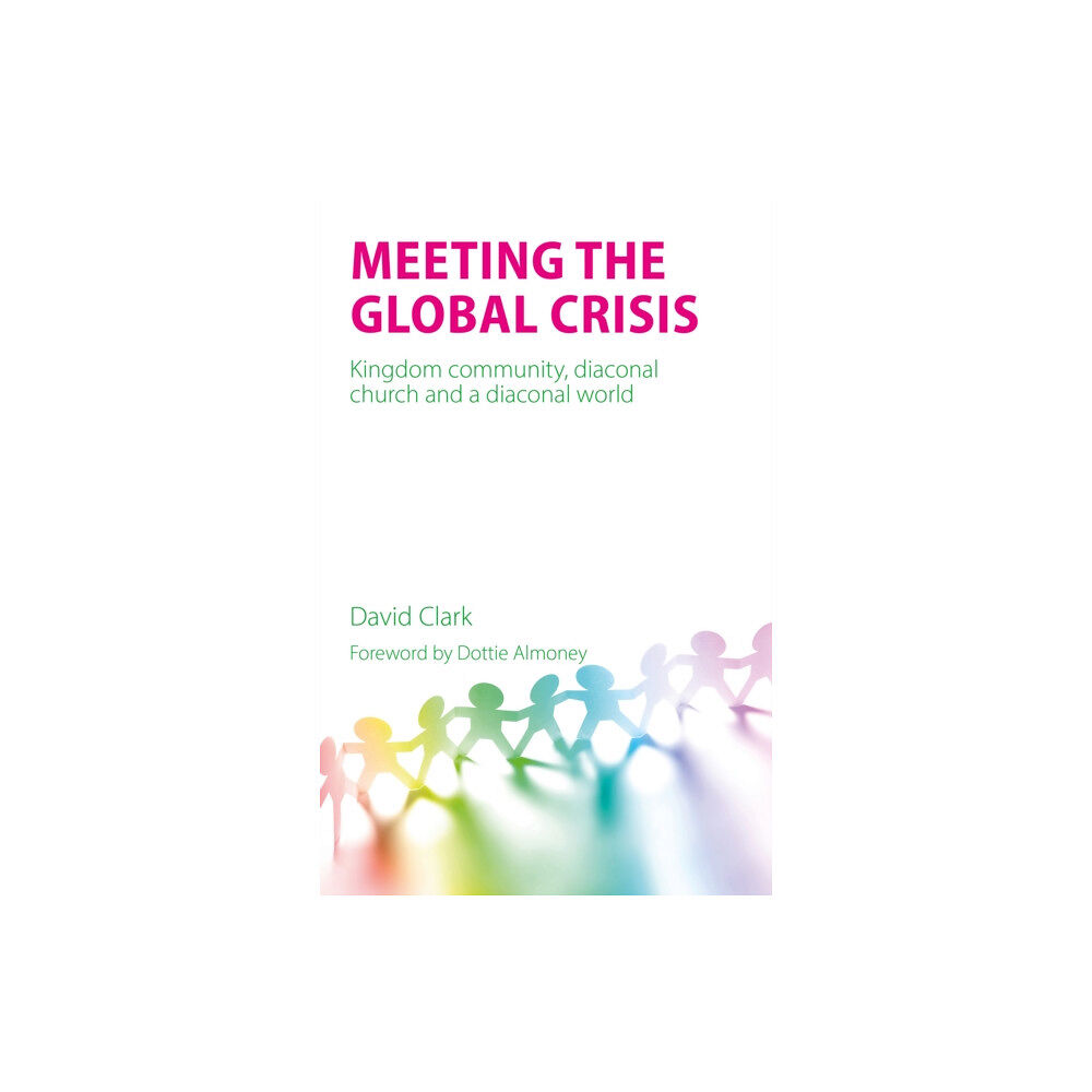 Sacristy Press Meeting the Global Crisis (häftad, eng)