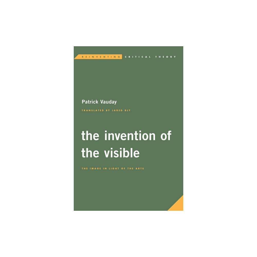 Rowman & Littlefield International The Invention of the Visible (inbunden, eng)