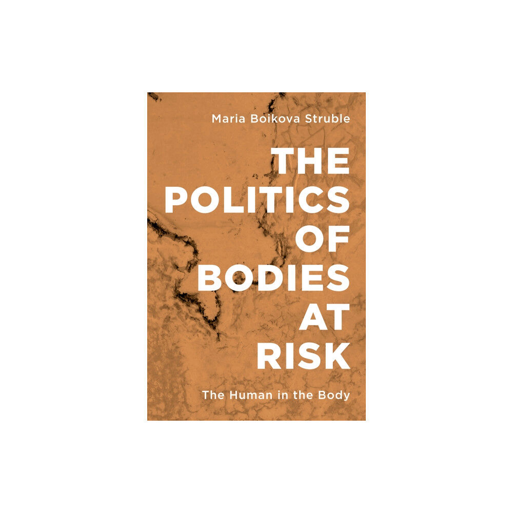 Rowman & Littlefield International The Politics of Bodies at Risk (inbunden, eng)