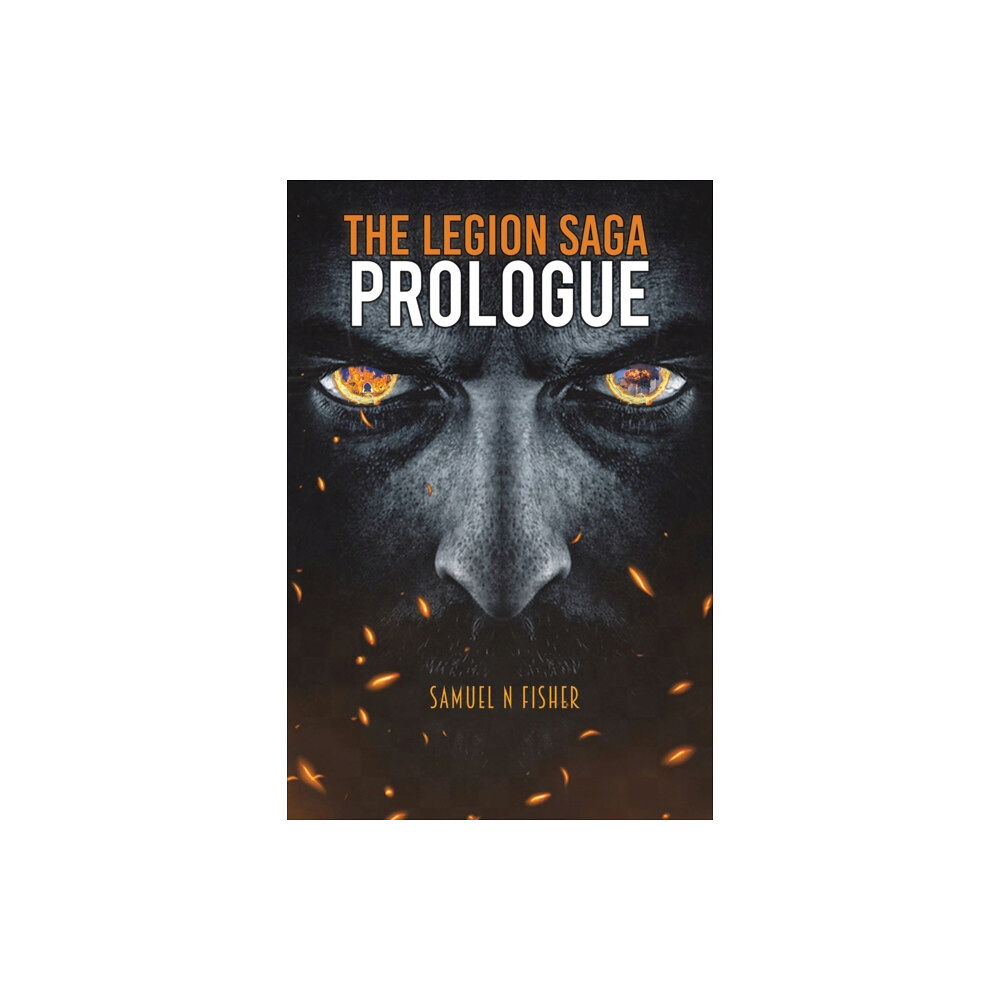 Austin Macauley Publishers The Legion Saga: Prologue (häftad, eng)