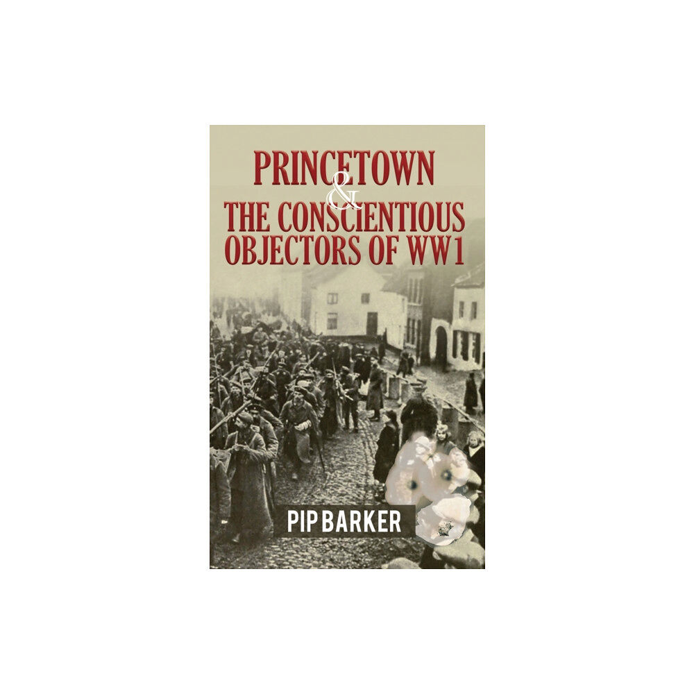 Austin Macauley Publishers Princetown and the Conscientious Objectors of WW1 (häftad, eng)