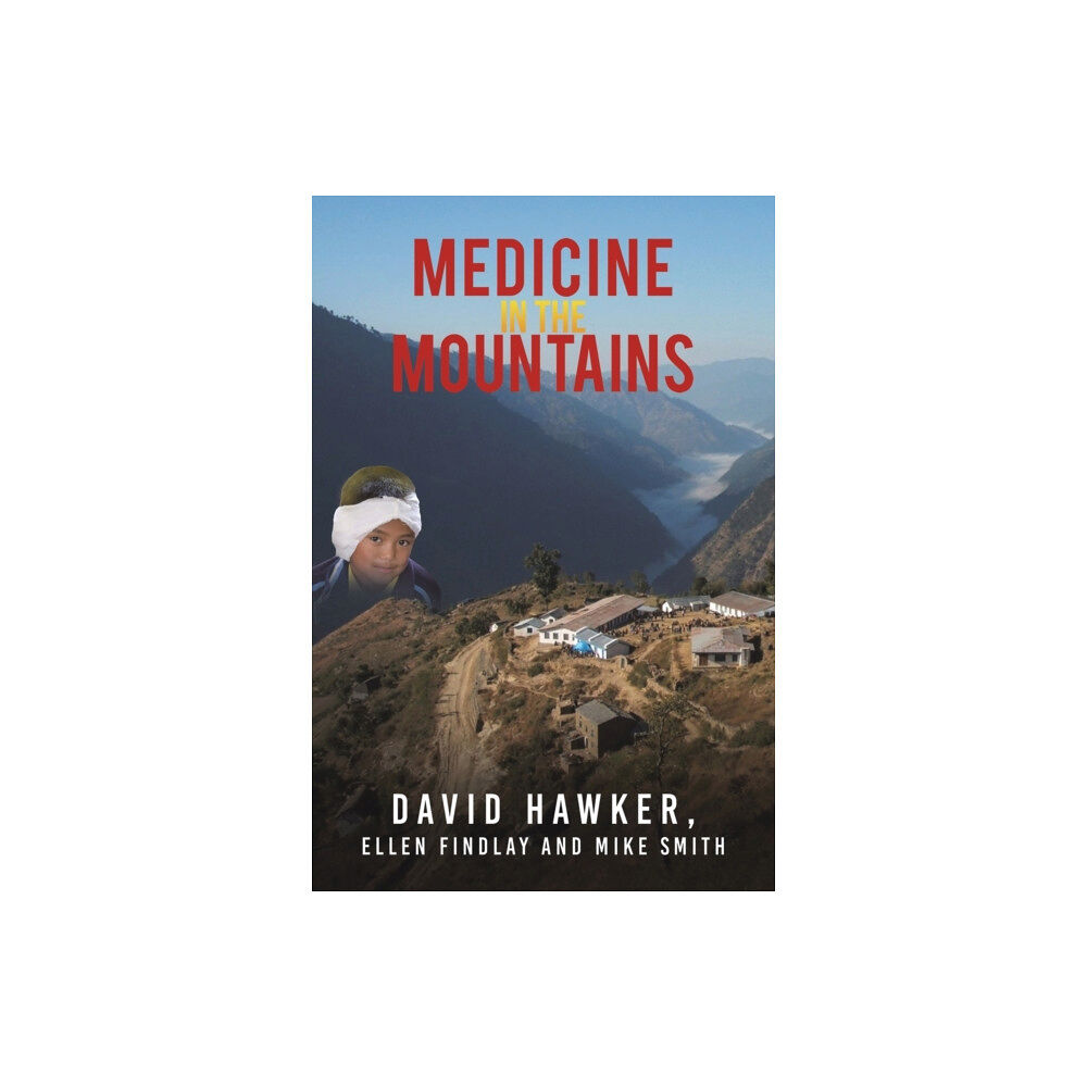 Austin Macauley Publishers Medicine in the Mountains (häftad, eng)