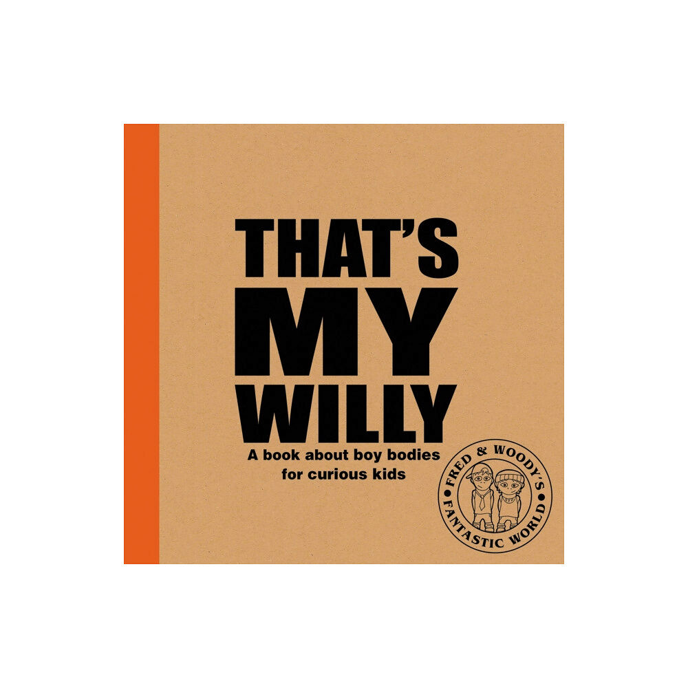 Ruby Tuesday Books Ltd That's My Willy (inbunden, eng)