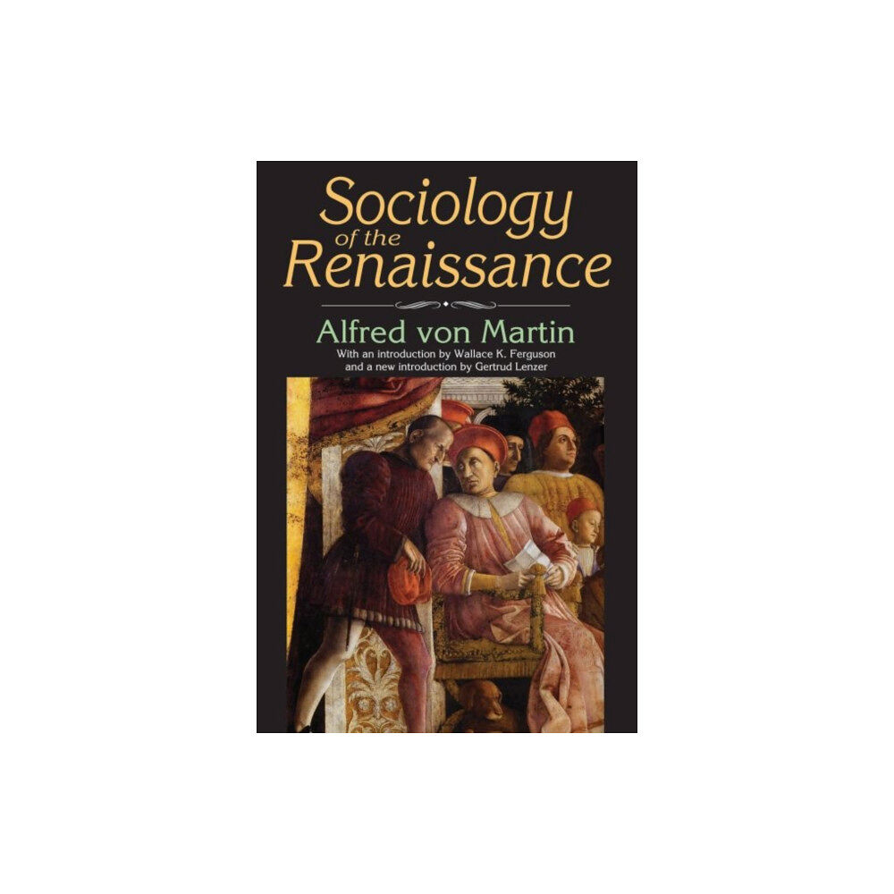 Taylor & francis inc Sociology of the Renaissance (häftad, eng)