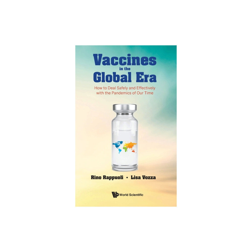 World Scientific Europe Ltd Vaccines In The Global Era: How To Deal Safely And Effectively With The Pandemics Of Our Time (inbunden, eng)