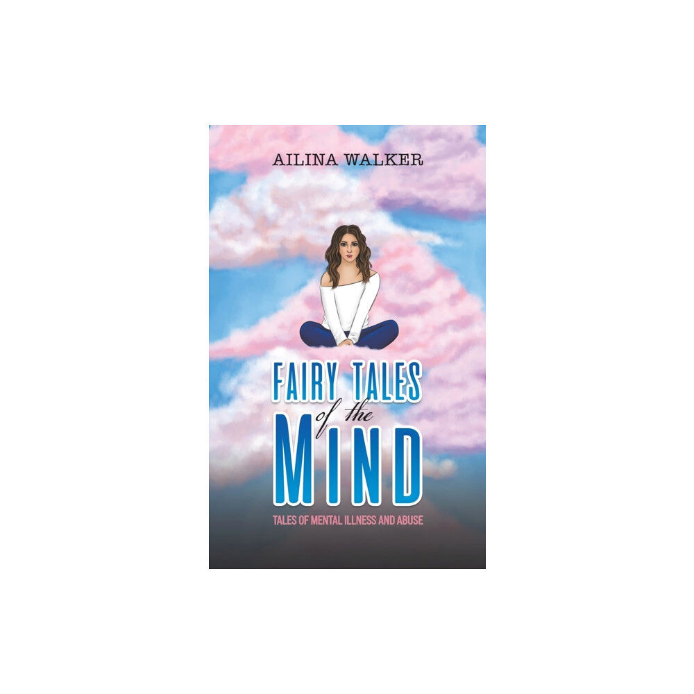 Austin Macauley Publishers Fairy Tales of the Mind (häftad, eng)