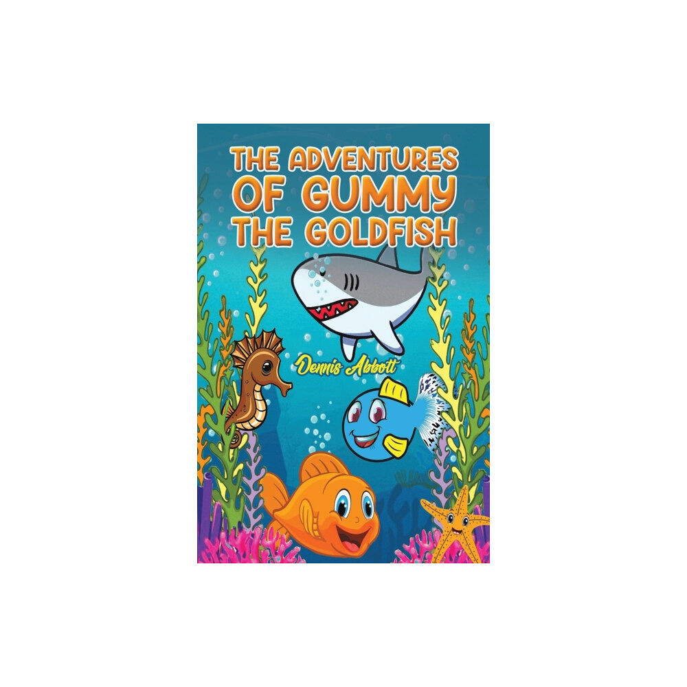 Austin Macauley Publishers The Adventures of Gummy the Goldfish (häftad, eng)