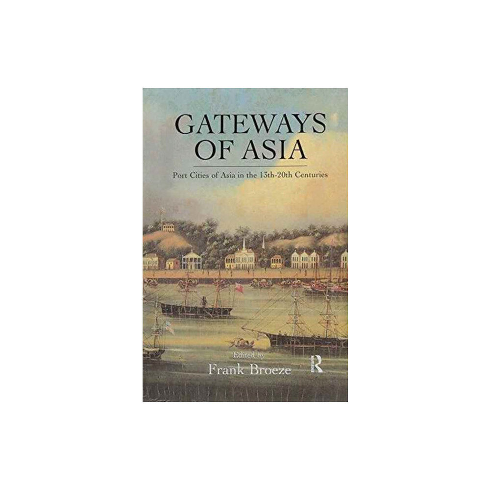 Taylor & francis ltd Gateways Of Asia (häftad, eng)