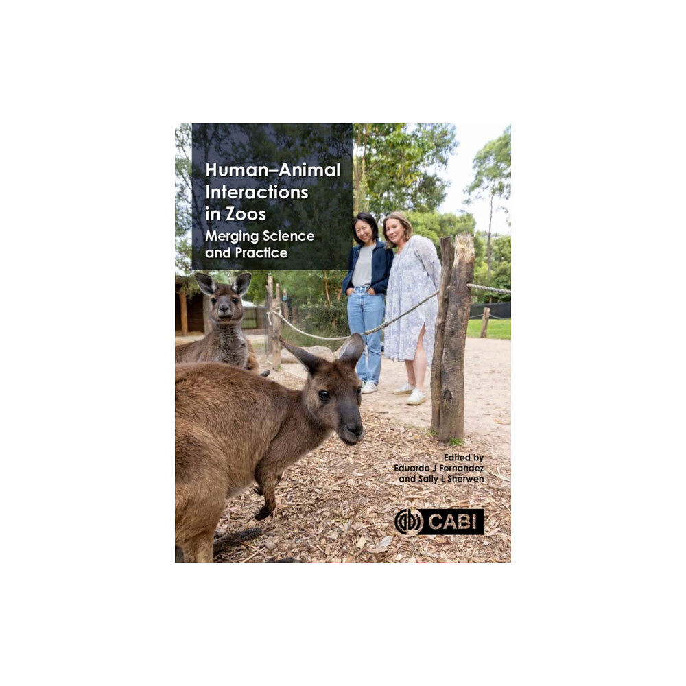 CABI Publishing Human-Animal Interactions in Zoos (inbunden, eng)