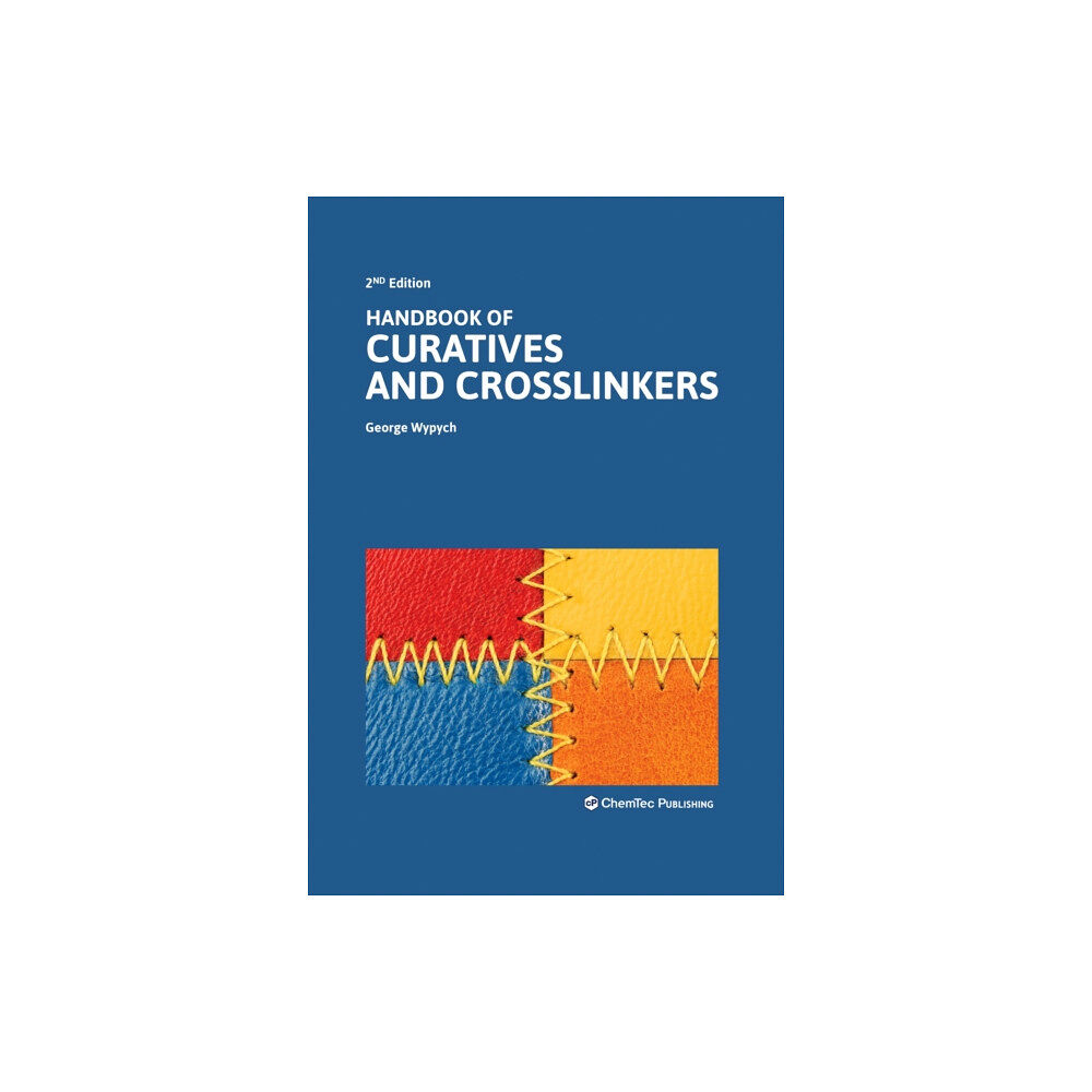 Chem Tec Publishing,Canada Handbook of Curatives and Crosslinkers (inbunden, eng)