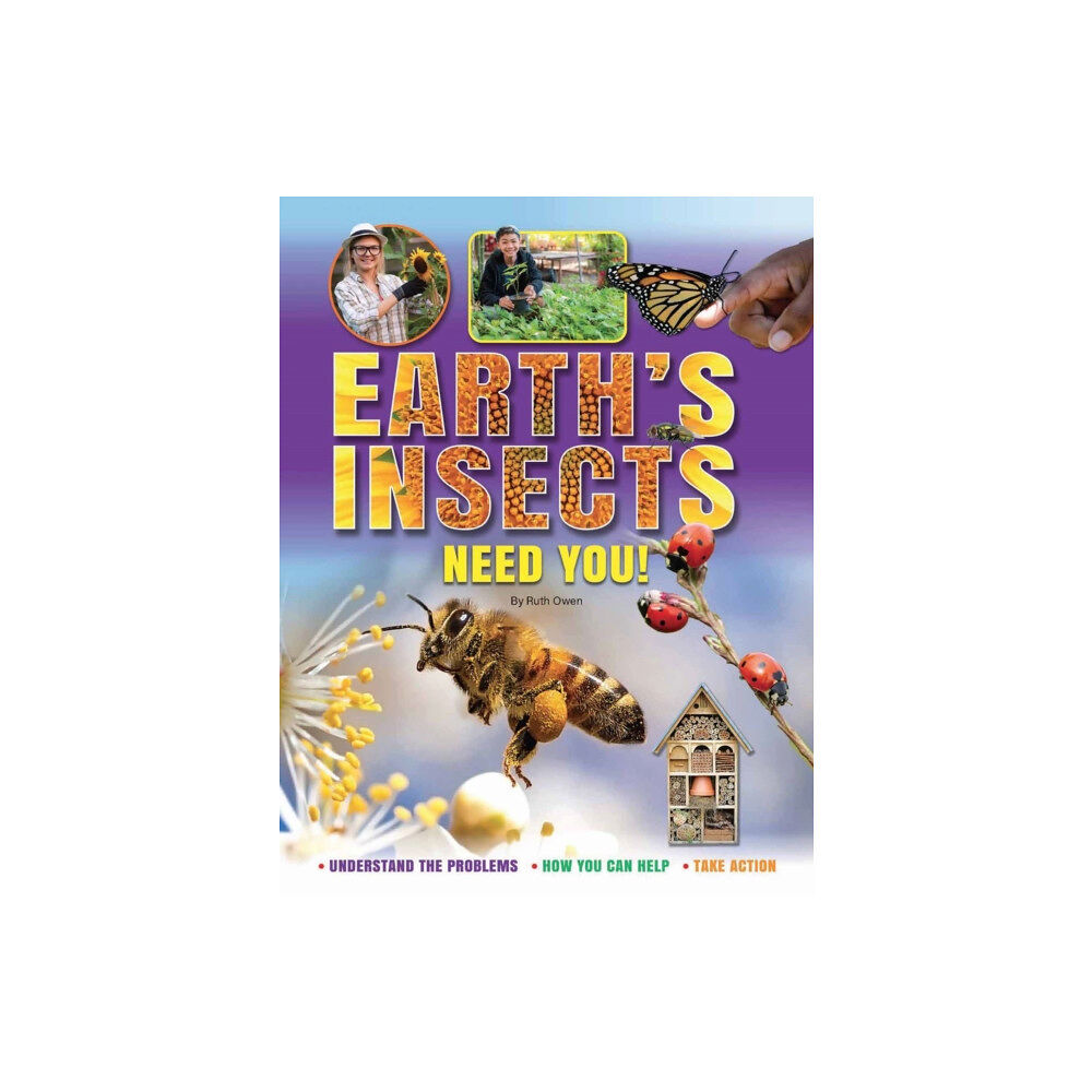 Ruby Tuesday Books Ltd Earth's Insects Need You! (häftad, eng)