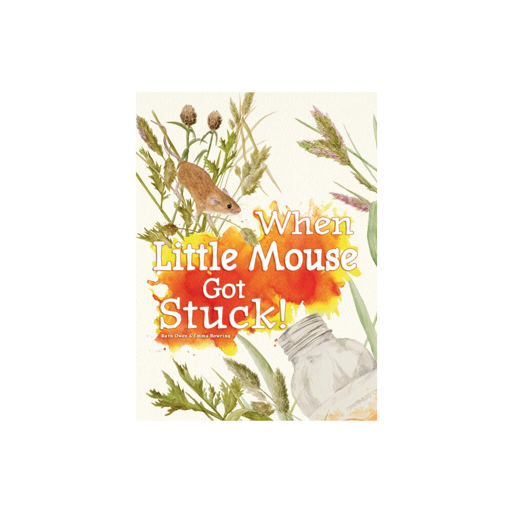 Ruby Tuesday Books Ltd When Little Mouse Got Stuck (häftad, eng)