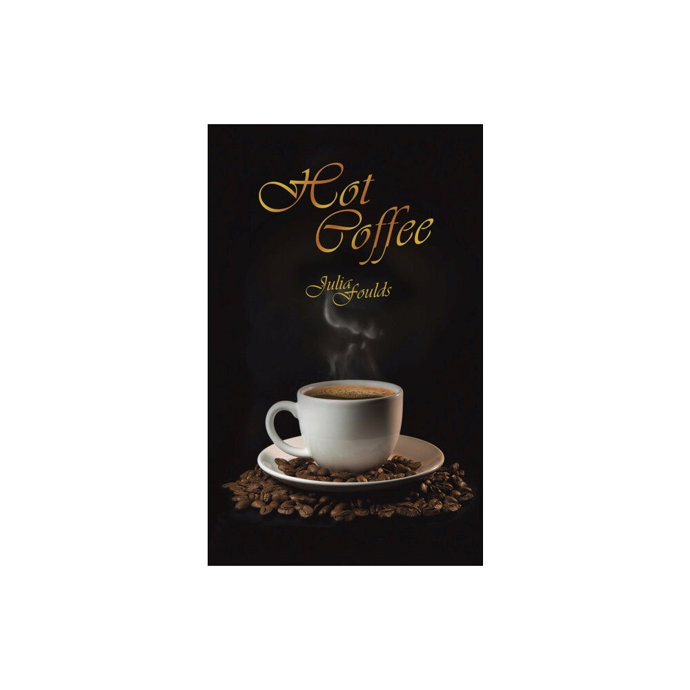 Austin Macauley Publishers Hot Coffee (häftad, eng)