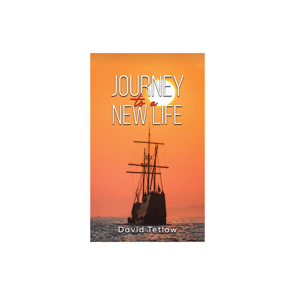 Austin Macauley Publishers Journey to a New Life (inbunden, eng)