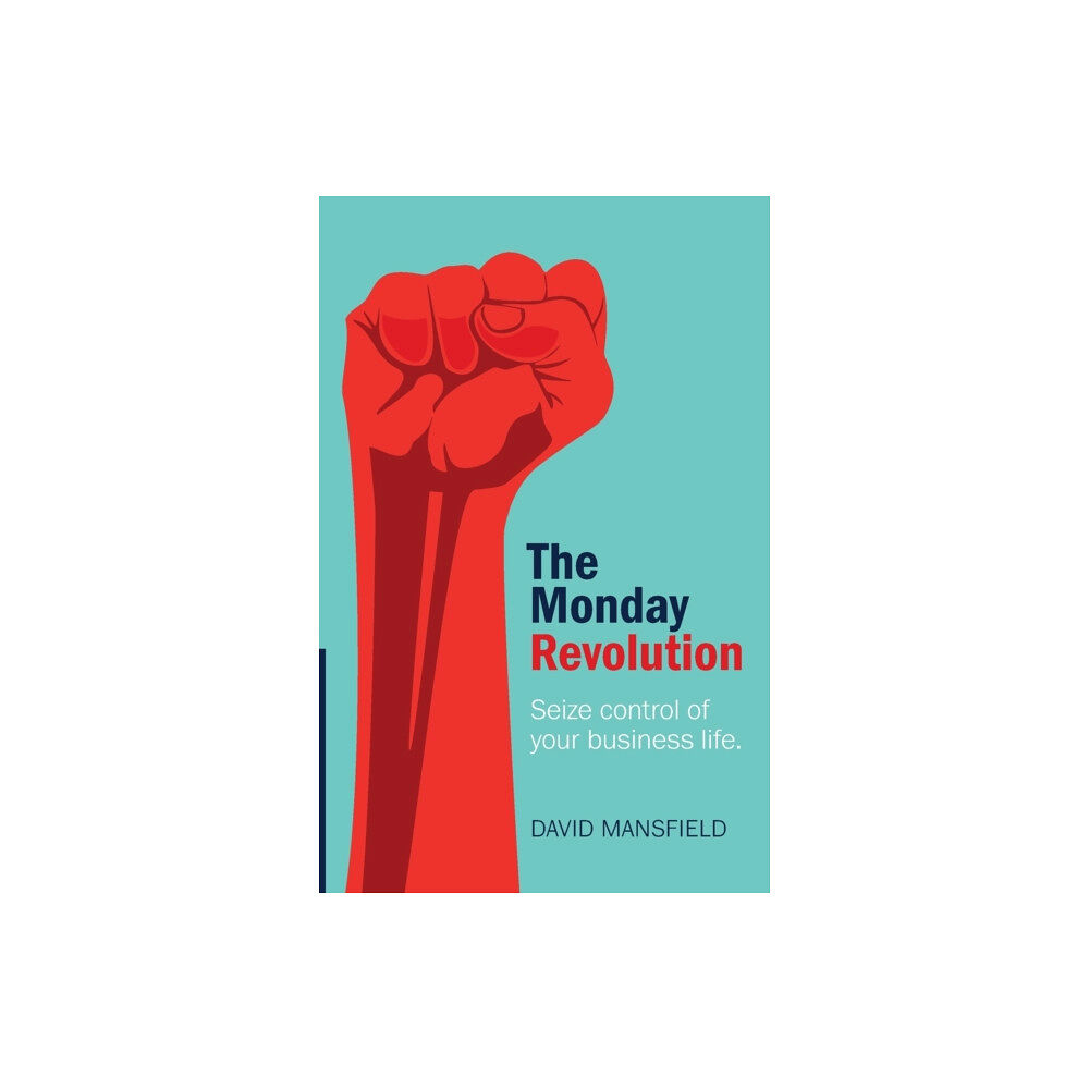 Practical Inspiration Publishing The Monday Revolution (häftad, eng)