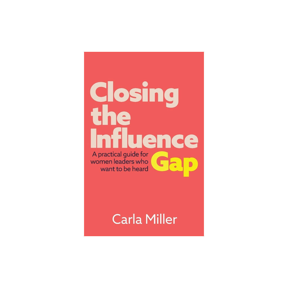 Practical Inspiration Publishing Closing the Influence Gap (häftad, eng)