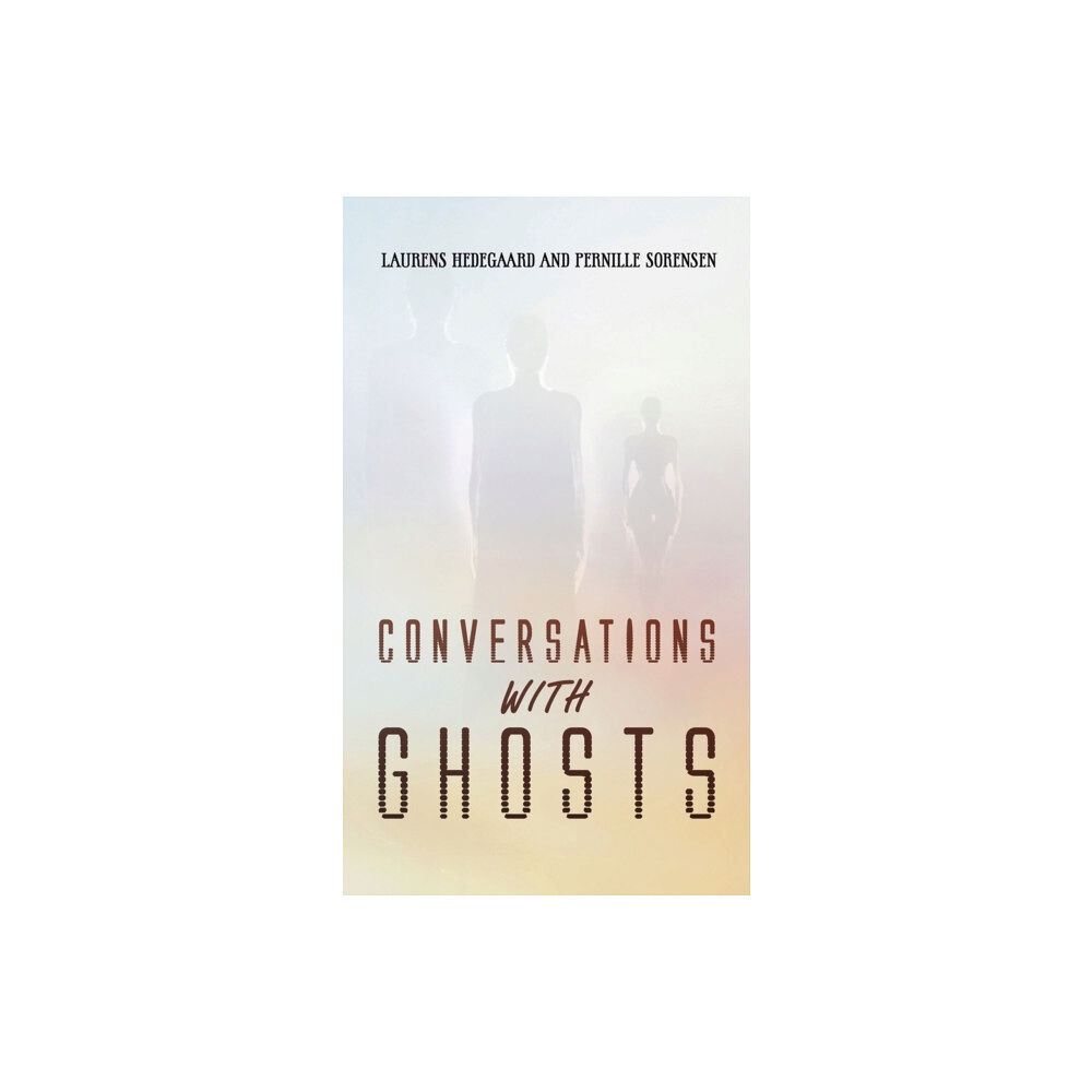 Austin Macauley Publishers Conversations with Ghosts (inbunden, eng)