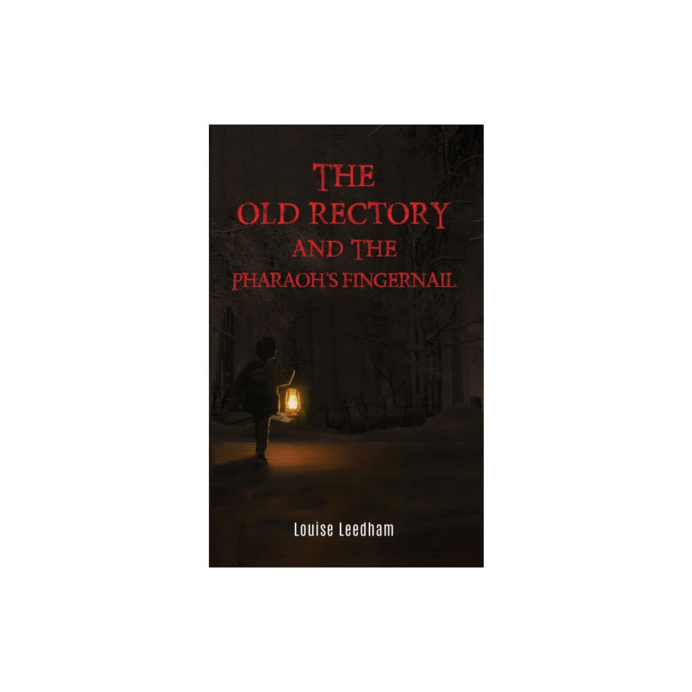 Austin Macauley Publishers The Old Rectory and the Pharaoh's Fingernail (häftad, eng)