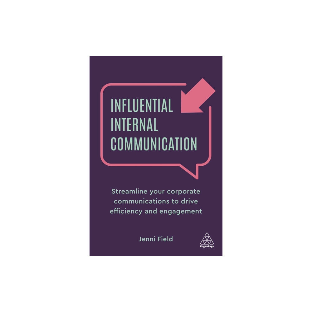 Kogan Page Ltd Influential Internal Communication (häftad, eng)