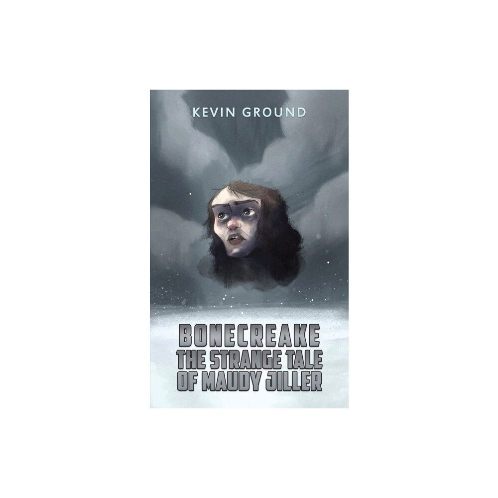 Austin Macauley Publishers Bonecreake: The Strange Tale of Maudy Jiller (häftad, eng)