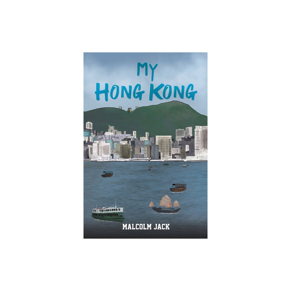 Austin Macauley Publishers My Hong Kong (häftad, eng)