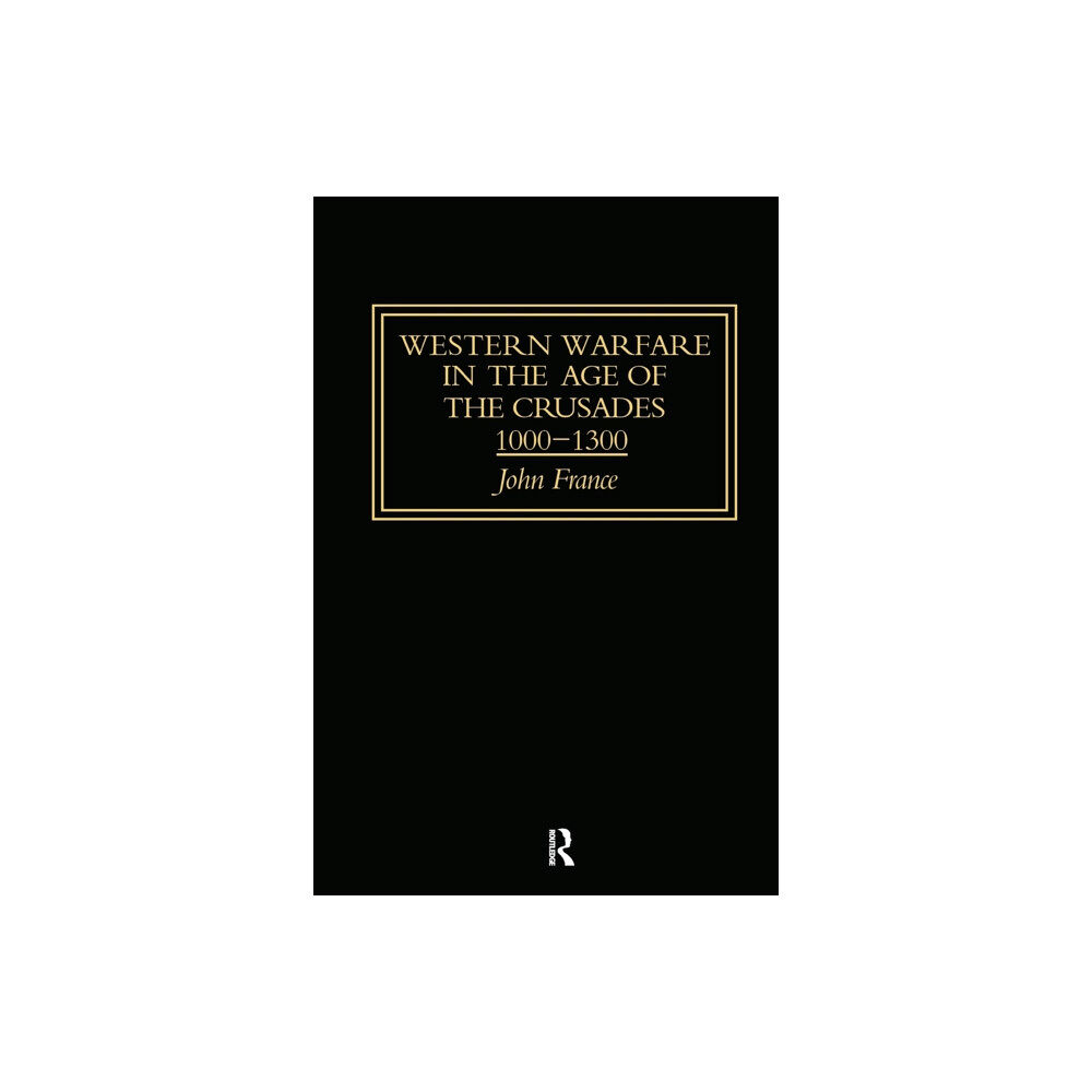 Taylor & francis ltd Western Warfare in the Age of the Crusades 1000-1300 (häftad, eng)