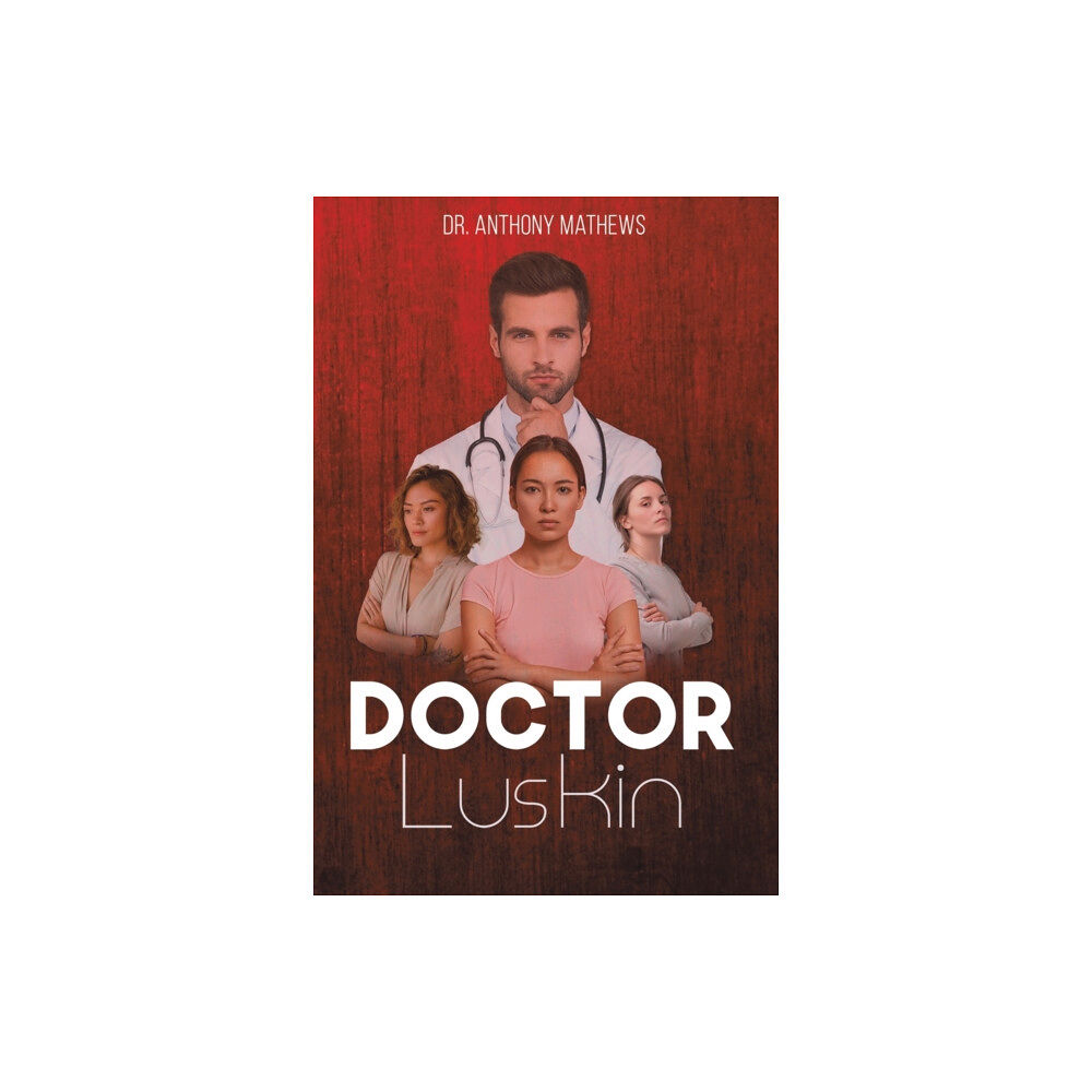 Austin Macauley Publishers Doctor Luskin (häftad, eng)