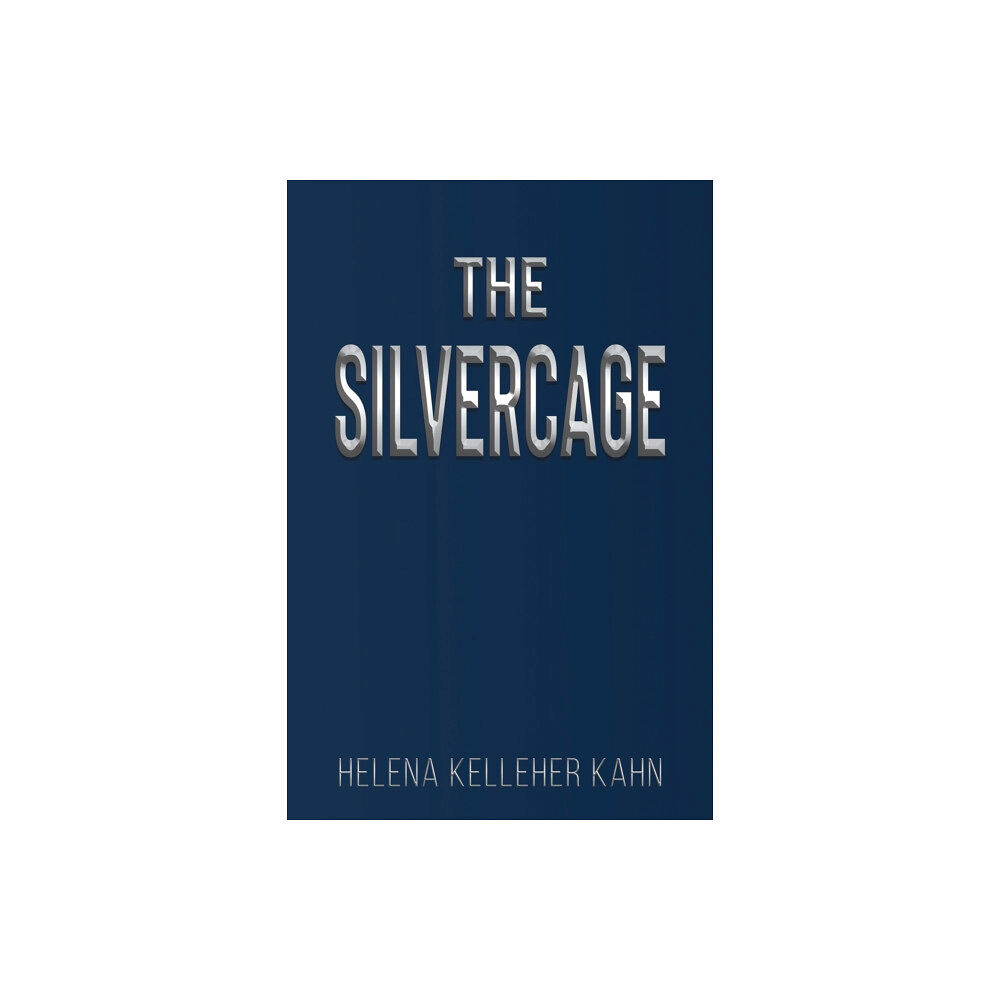 Austin Macauley Publishers The Silvercage (häftad, eng)