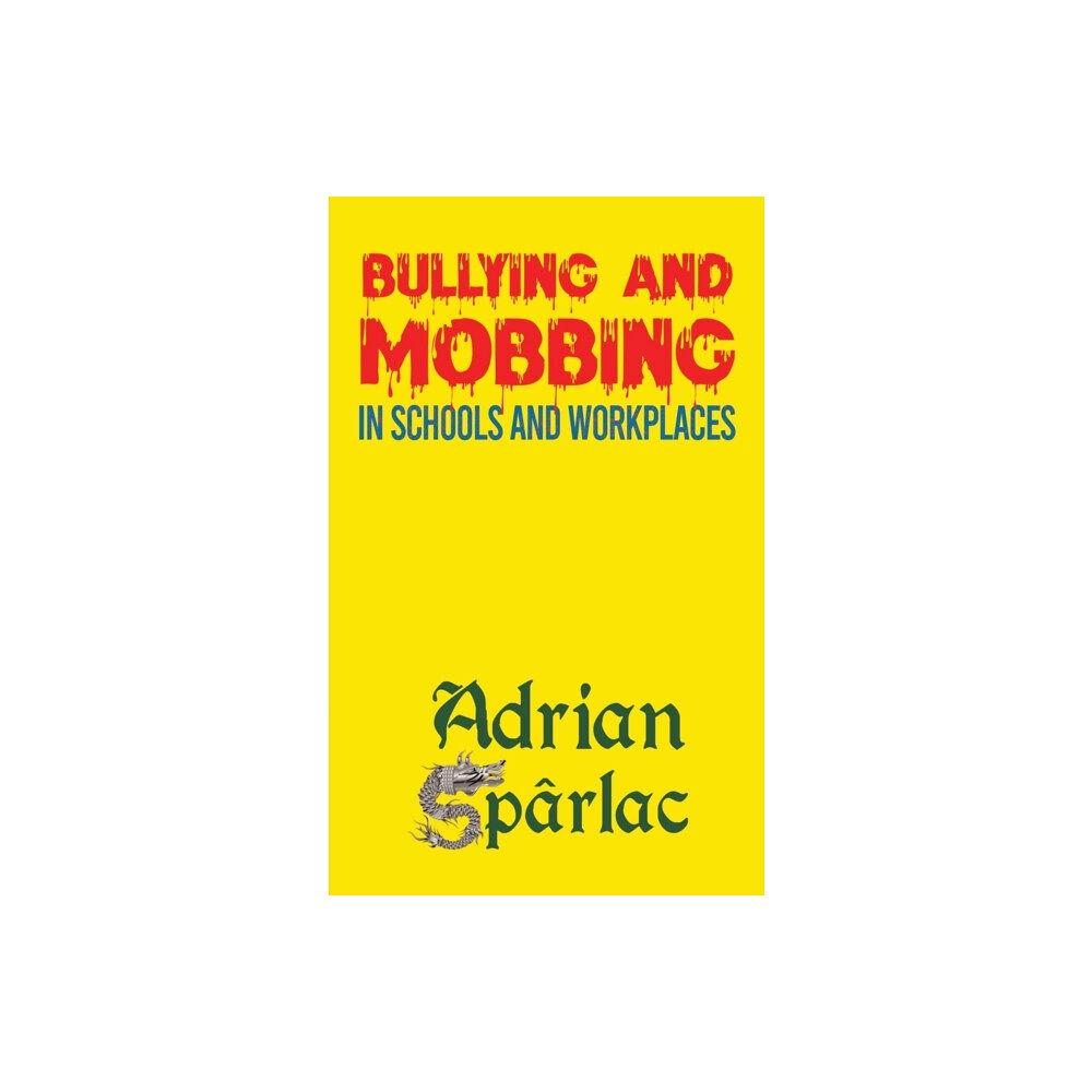 Austin Macauley Publishers Bullying and Mobbing in Schools and Workplaces (häftad, eng)