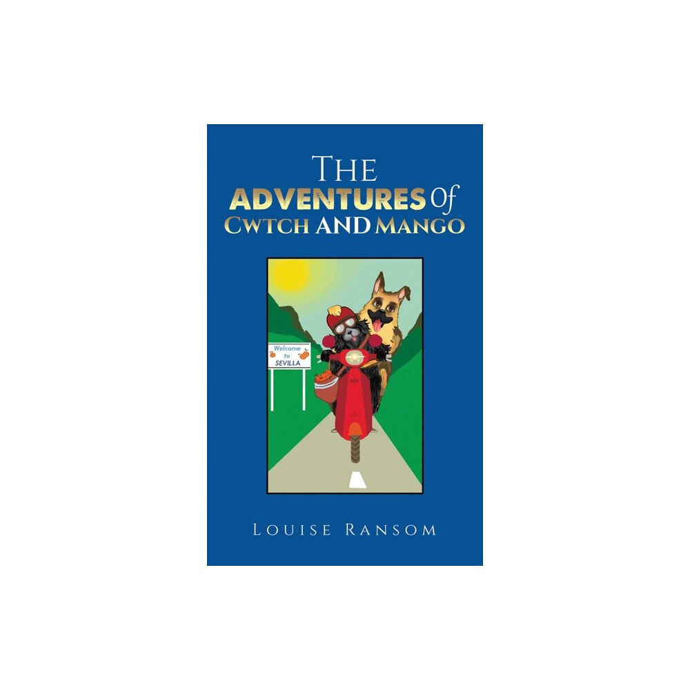Austin Macauley Publishers The Adventures Of Cwtch and Mango (häftad, eng)