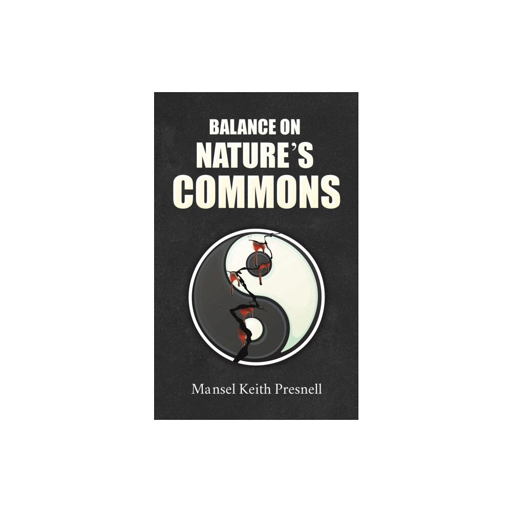 Austin Macauley Publishers Balance on Nature's Commons (häftad, eng)