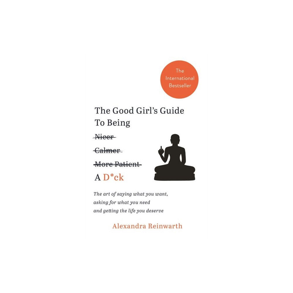 Bonnier Books Ltd The Good Girl's Guide To Being A D*ck (häftad, eng)