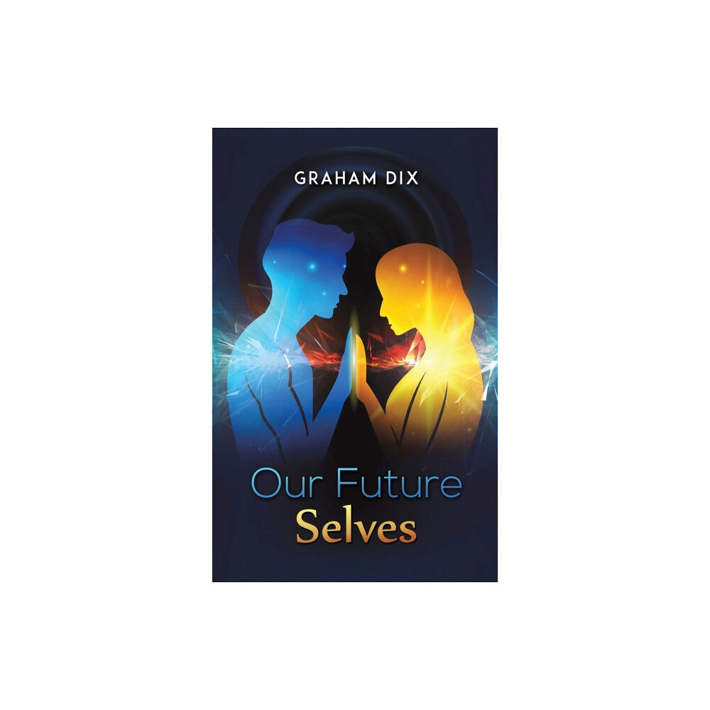 Austin Macauley Publishers Our Future Selves (inbunden, eng)