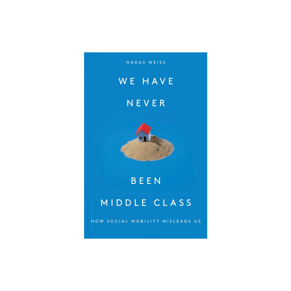 Verso Books We Have Never Been Middle Class (inbunden, eng)