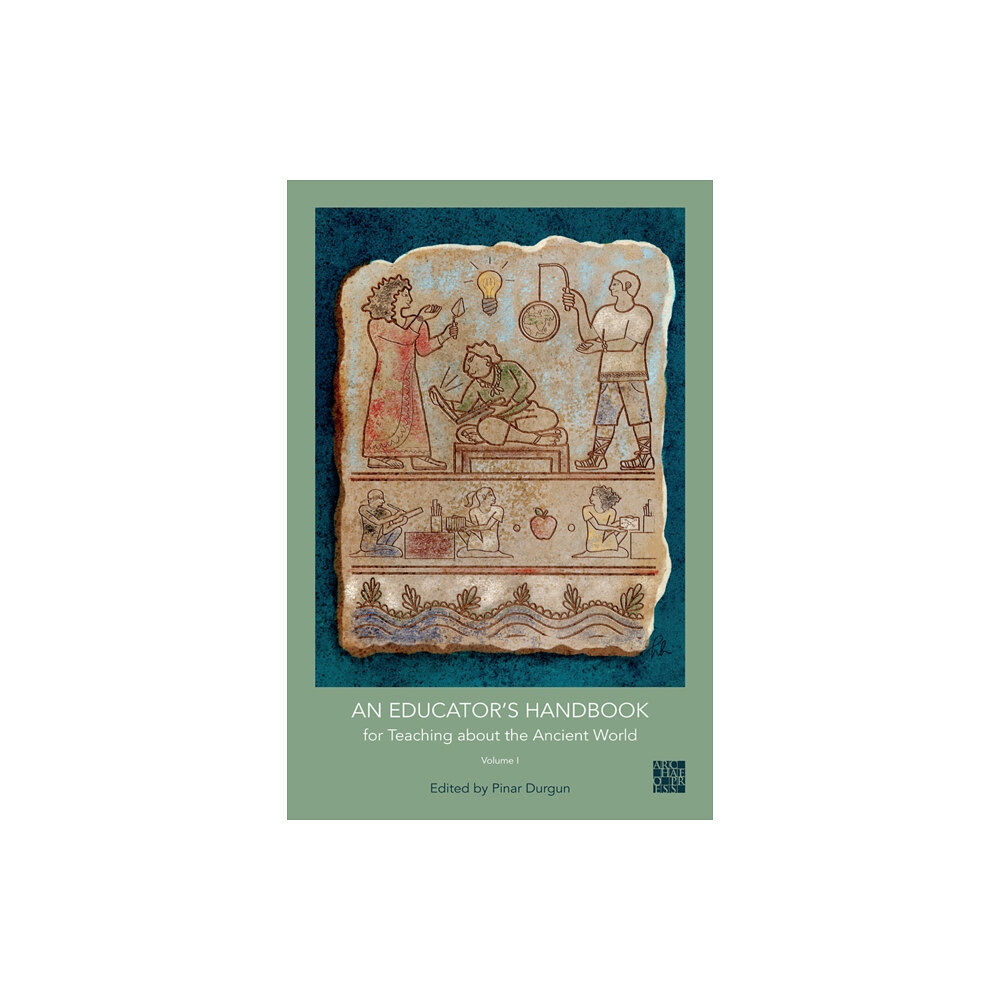 Archaeopress An Educator's Handbook for Teaching about the Ancient World (häftad, eng)